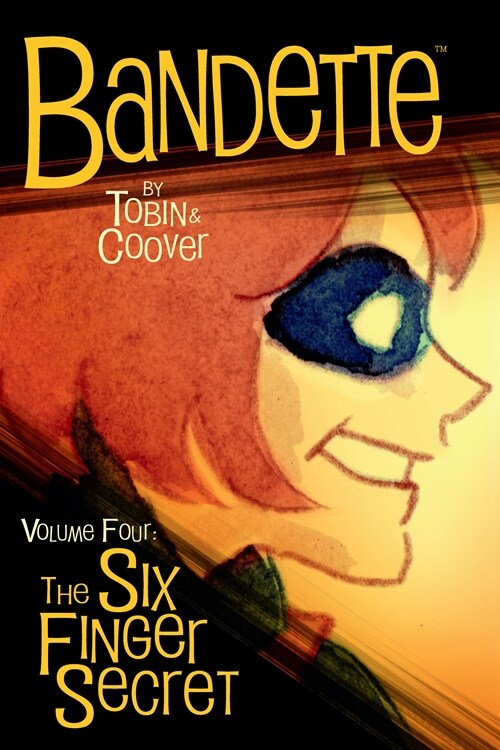 Bandette Volume 4: The Six Finger Secret (Paperback)