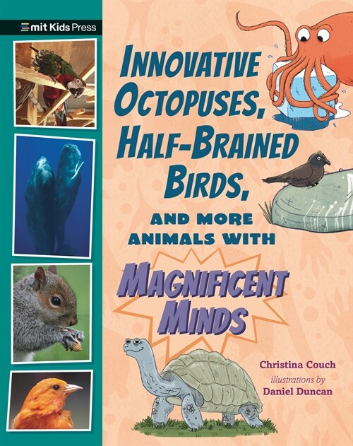 Innovative Octopuses, Half-Brained Birds, and More Animals with Magnificent Minds (Hardcover)