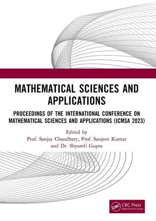 Mathematical Sciences and Applications : Proceedings of the International Conference on Mathematical Sciences and Applications (ICMSA 2023) (Paperback)