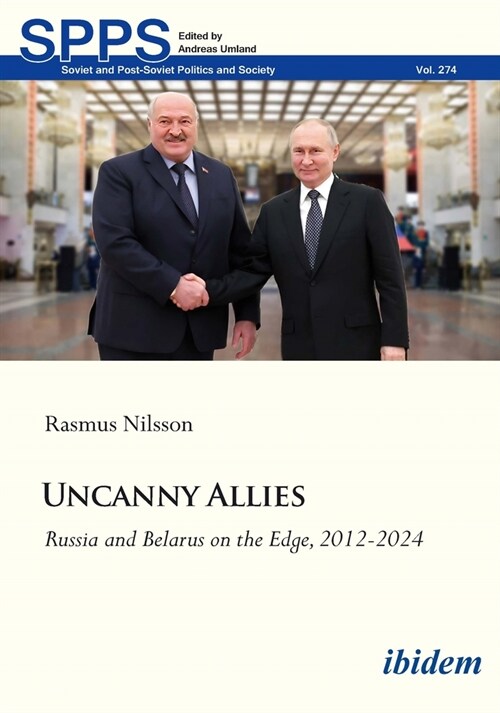 Uncanny Allies: Russia and Belarus on the Edge, 2012-2024 (Paperback)