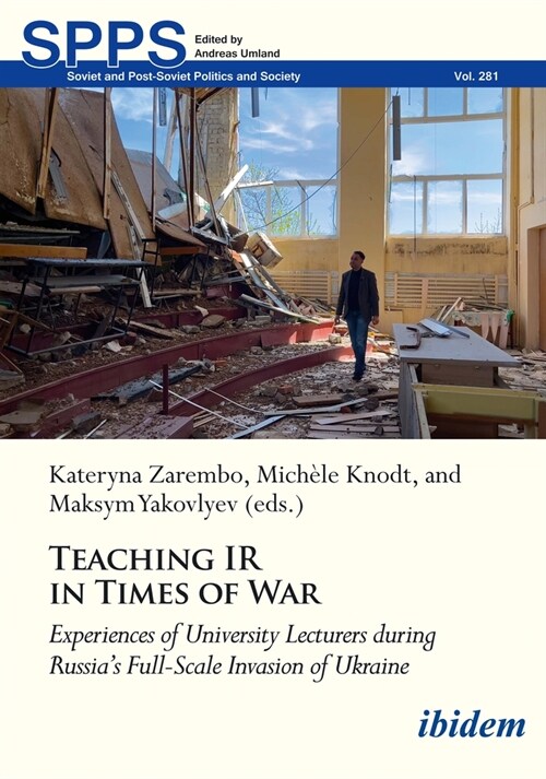 Teaching IR in Wartime: Experiences of University Lecturers During Russias Full-Scale Invasion of Ukraine (Paperback)