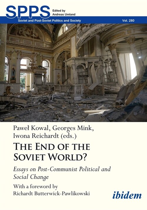 The End of the Soviet World?: Essays on Post-Communist Political and Social Change (Paperback)