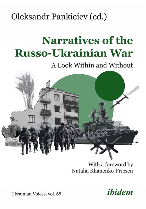 Narratives of the Russo-Ukrainian War: A Look Within and Without (Paperback)