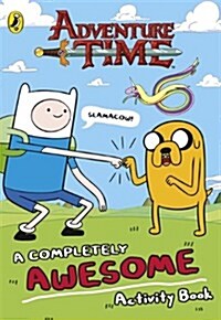 Adventure Time: A Completely Awesome Activity Book (Paperback)