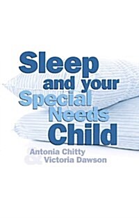 Sleep and Your Special Needs Child (Paperback)