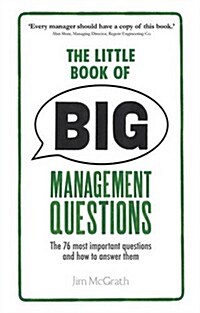 Little Book of Big Management Questions, The : The 76 most important questions and how to answer them (Paperback)