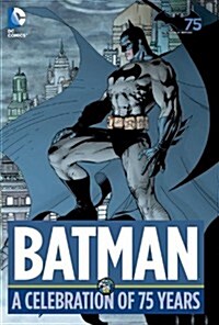 Batman: A Celebration of 75 Years (Hardcover)