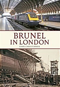 Brunel In London (Paperback)