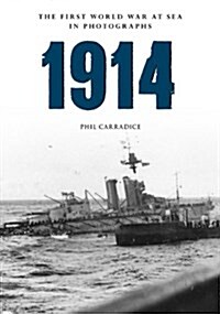 1914 the First World War at Sea in Photographs : Grand Fleet vs German Navy (Paperback)