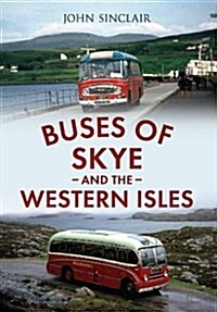 Buses of Skye and the Western Isles (Paperback)