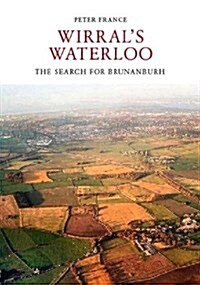 The Battle of Brunanburh : Wirrals Waterloo (Paperback)