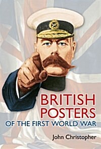 British Posters Of The First World War (Hardcover)