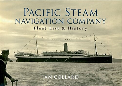 Pacific Steam Navigation Company : Fleet List & History (Paperback)