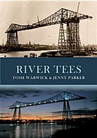 River Tees : From Source to Sea (Paperback)