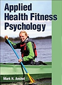 Applied health fitness psychology (Hardcover)