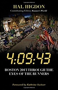 4:09:43: Boston 2013 through the eyes of the runners (Paperback)