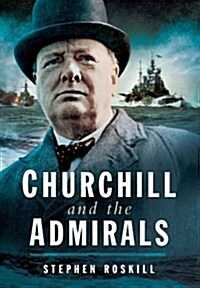 Churchill and the Admirals (Paperback)