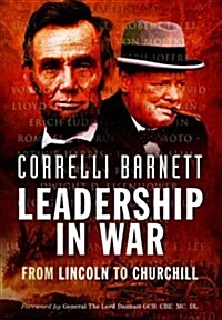 Leadership in War : From Lincoln to Churchill (Paperback)