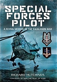 Special Forces Pilot: A Flying Memoir of the Falkland War (Paperback)