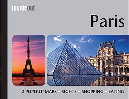 Insideout: Paris Travel Guide : Handy Pocket Size Travel Guide for Paris with 2 Popout Maps (Hardcover)