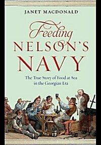Feeding Nelsons Navy (Paperback)