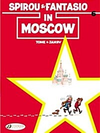 Spirou & Fantasio 6 - Spirou & Fantasio in Moscow (Paperback)