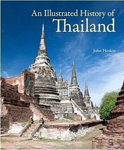 An Illustrated History of Thailand (Hardcover)