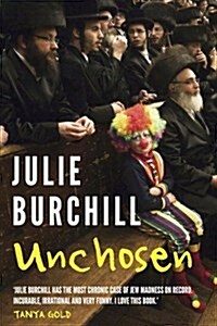 Unchosen : The Memoirs of a Philo-Semite (Hardcover)
