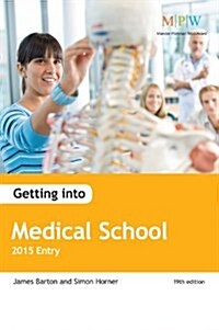 Getting into Medical School: 2015 Entry (Paperback)