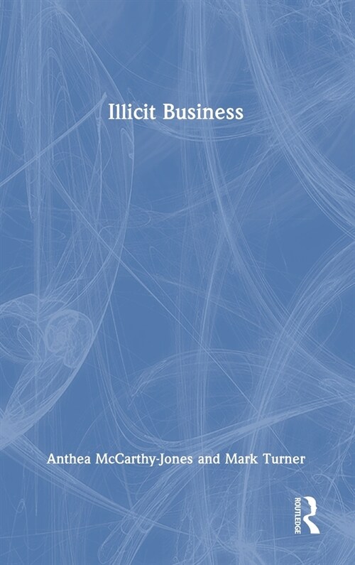 Illicit Business (Hardcover, 1)