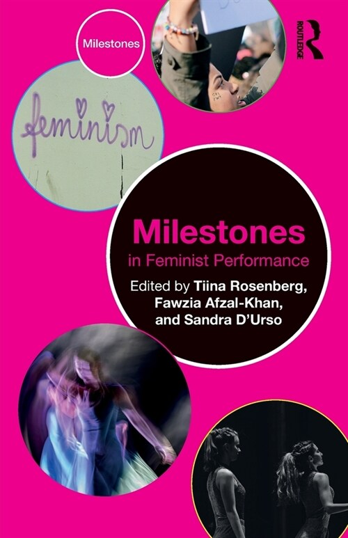 Milestones in Feminist Performance (Paperback, 1)