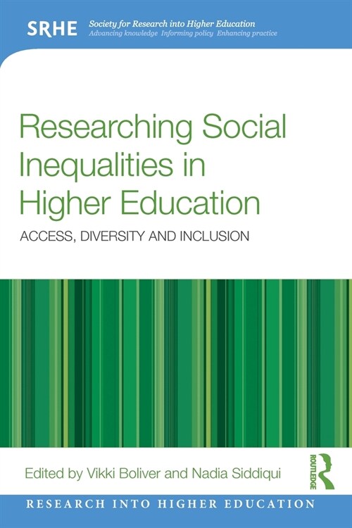 Researching Social Inequalities in Higher Education : Access, Diversity and Inclusion (Paperback)