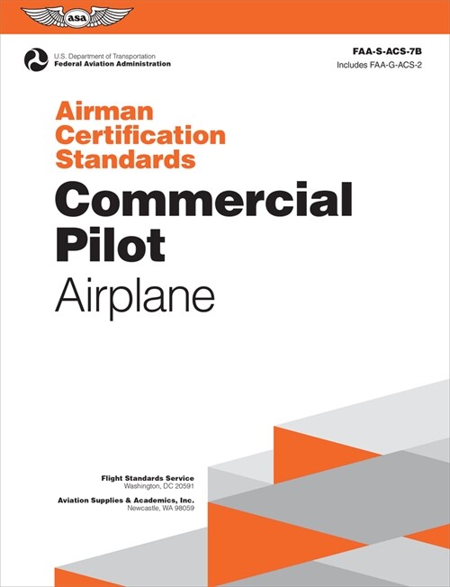 Airman Certification Standards: Commercial Pilot - Airplane (2024): Faa-S-Acs-7b (Paperback, Acs-7b)