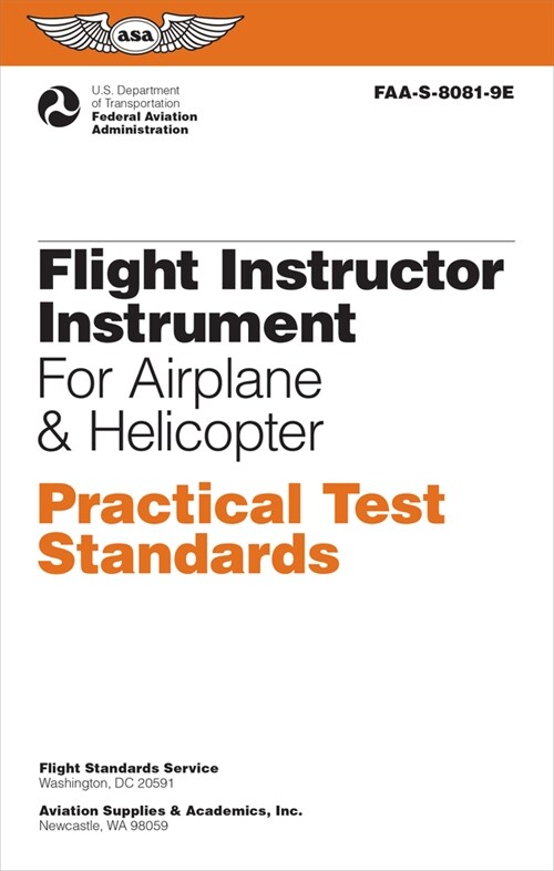 Flight Instructor Instrument Practical Test Standards for Airplane & Helicopter (2024): Faa-S-8081-9e (Paperback, 8081-9e)