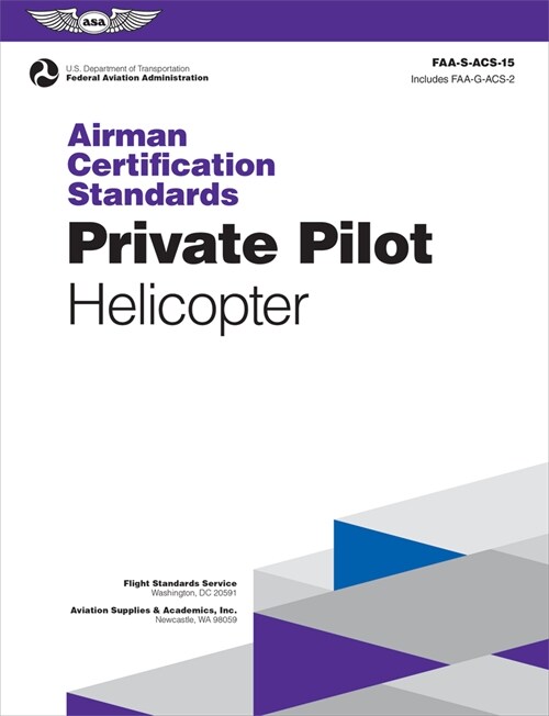 Airman Certification Standards: Private Pilot - Helicopter (2024): Faa-S-Acs-15 (Paperback)
