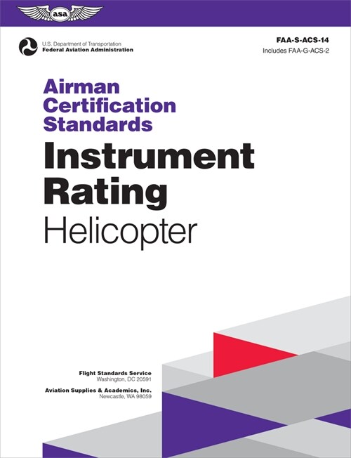 Airman Certification Standards: Instrument Rating - Helicopter (2024): Faa-S-Acs-14 (Paperback)