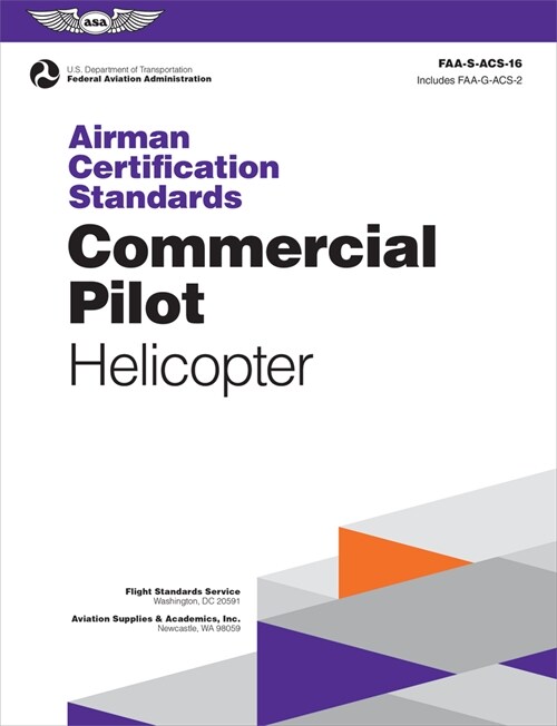 Airman Certification Standards: Commercial Pilot - Helicopter (2024): Faa-S-Acs-16 (Paperback)