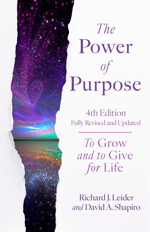 The Power of Purpose, 4th Edition: To Grow and to Give for Life (Paperback)