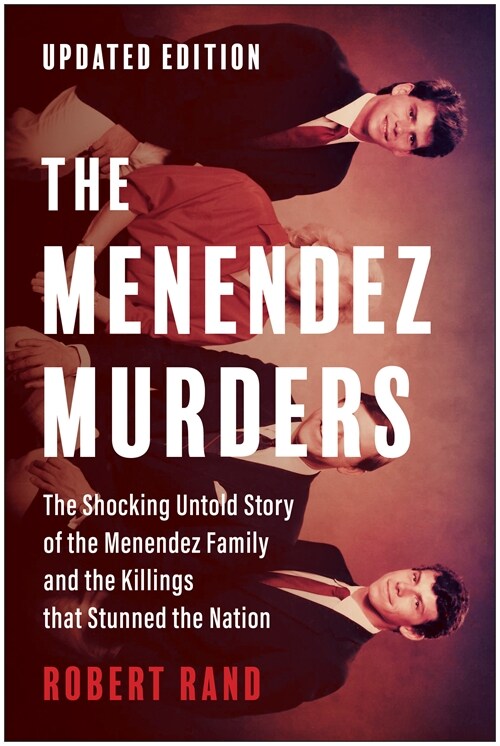 The Menendez Murders, Updated Edition: The Shocking Untold Story of the Menendez Family and the Killings That Stunned the Nation (Paperback)