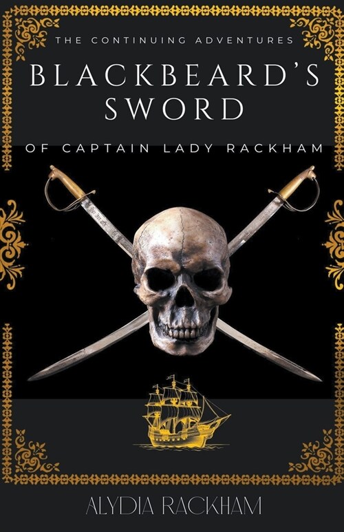 Blackbeards Sword: The Continuing Adventures of Captain Lady Rackham (Paperback)