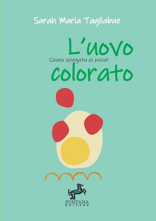 Luovo colorato - Laura spiegata ai pi?piccoli (Paperback)