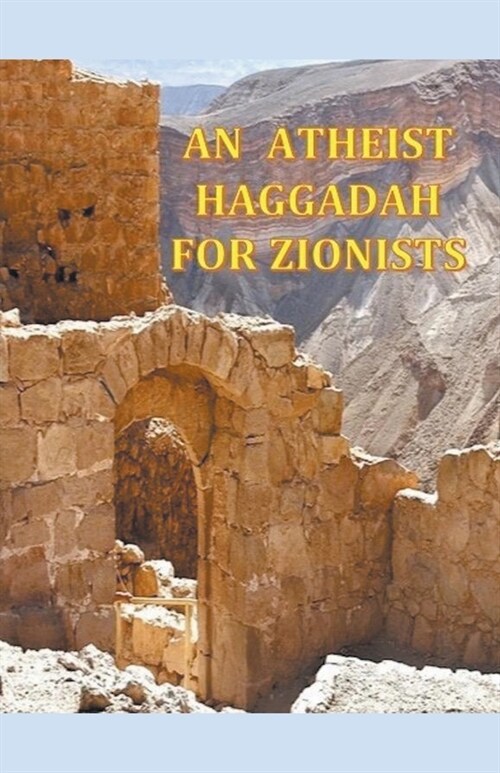 An Atheist Haggadah for Zionists (Paperback)