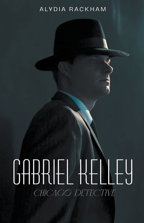 Gabriel Kelley: Chicago Detective (Paperback)