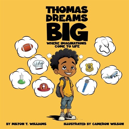 Thomas Dreams Big: Where Imaginations Come to Life (Paperback)