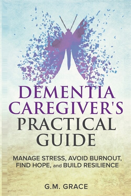 Dementia Caregivers Practical Guide (Paperback)