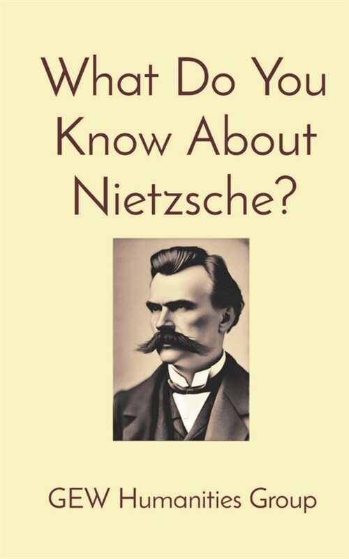 What Do You Know About Nietzsche? (Paperback)
