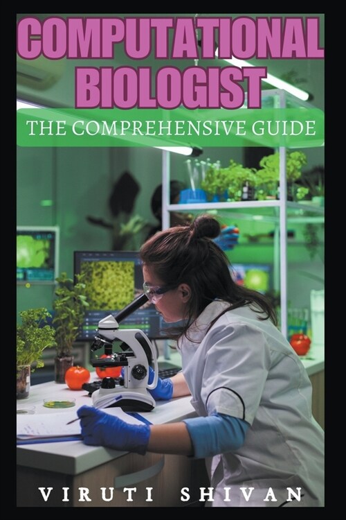 Computational Biologist - The Comprehensive Guide (Paperback)