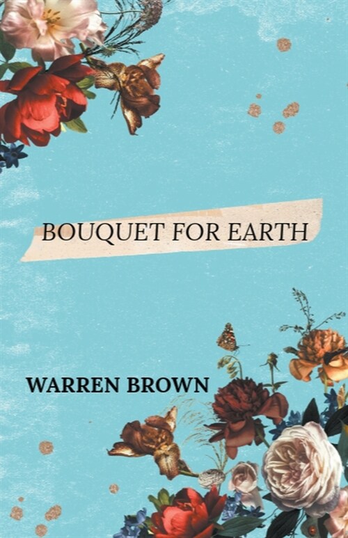 Bouquet for Earth (Paperback)