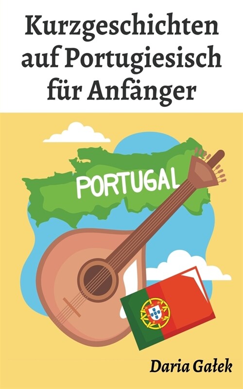 Kurzgeschichten auf Portugiesisch f? Anf?ger (Paperback)