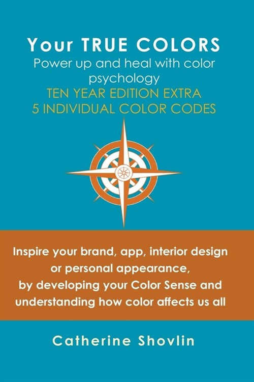 Your True Colors: Power Up and Heal with Color Psychology (Paperback)